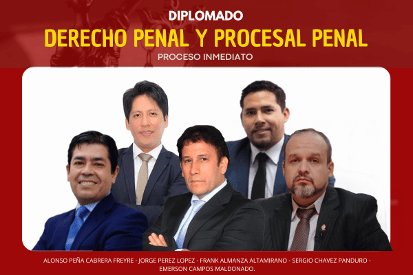 Diplomado en Derecho Penal, Procesal Penal y Proceso Inmediato
